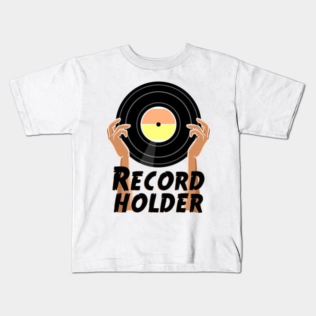 Vinyl  - Record Holder Kids T-Shirt by mailboxdisco